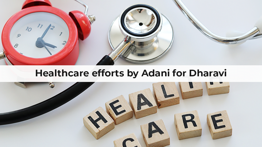 Healthcare efforts by Adani for Dharavi